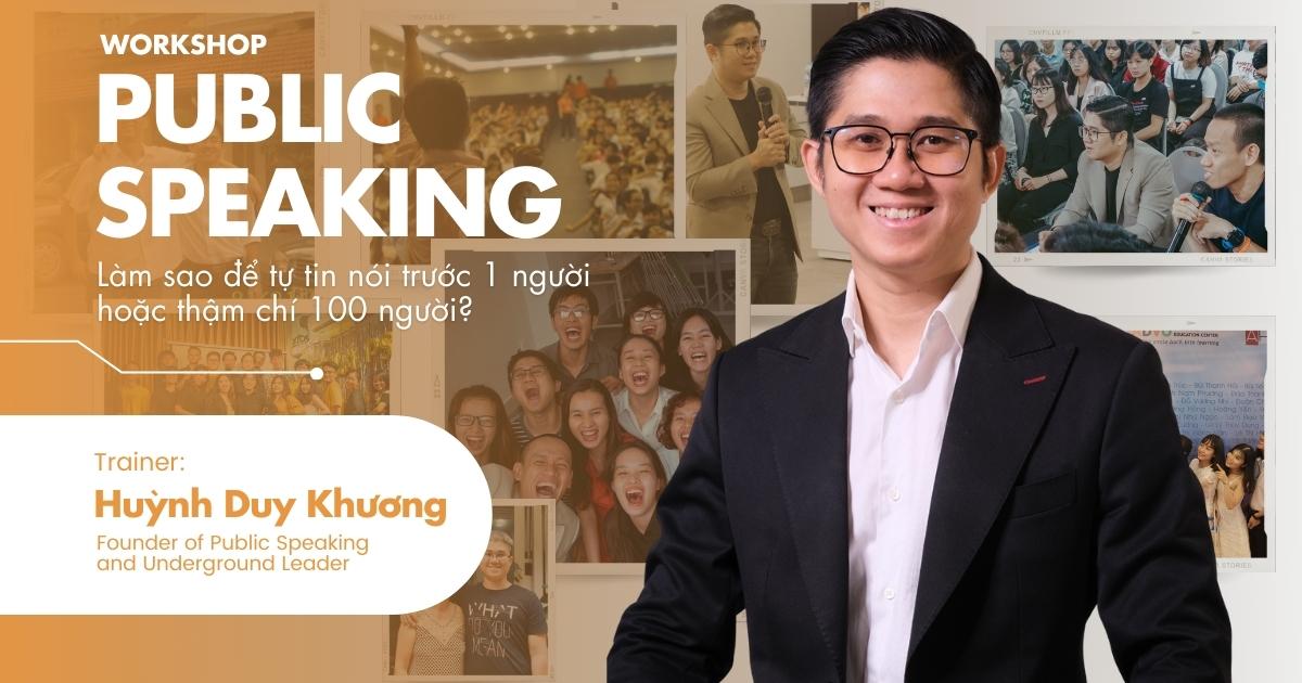 Workshop Public Speaking Huỳnh Duy Khương