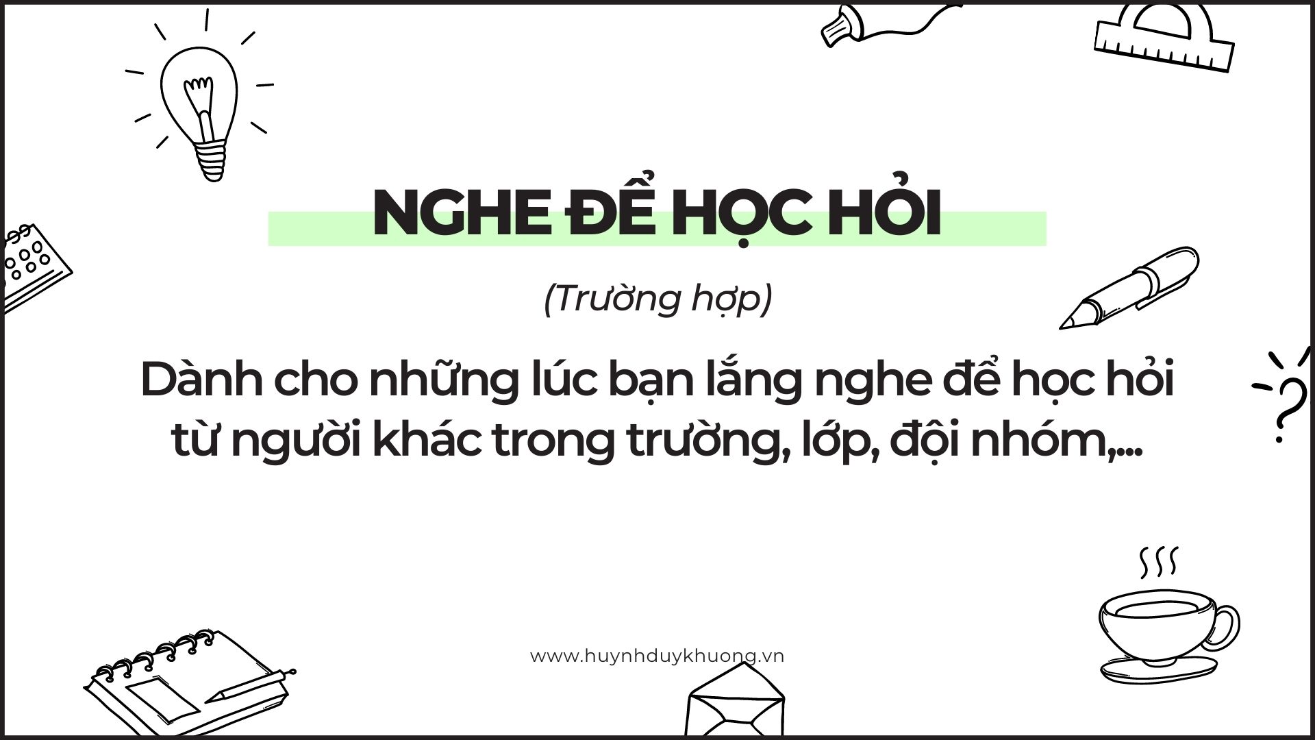 Kỹ năng lắng nghe là gì? 4 loại lắng nghe nâng tầm giao tiếp 2 Loai 2 Lang nghe de hoc hoi