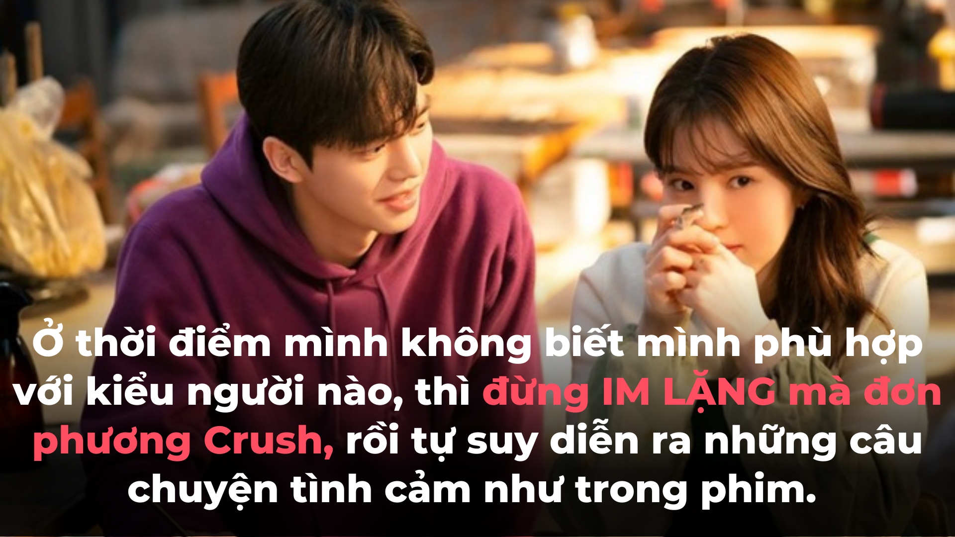 Hãy cứ thể hiện tình cảm với crush.
