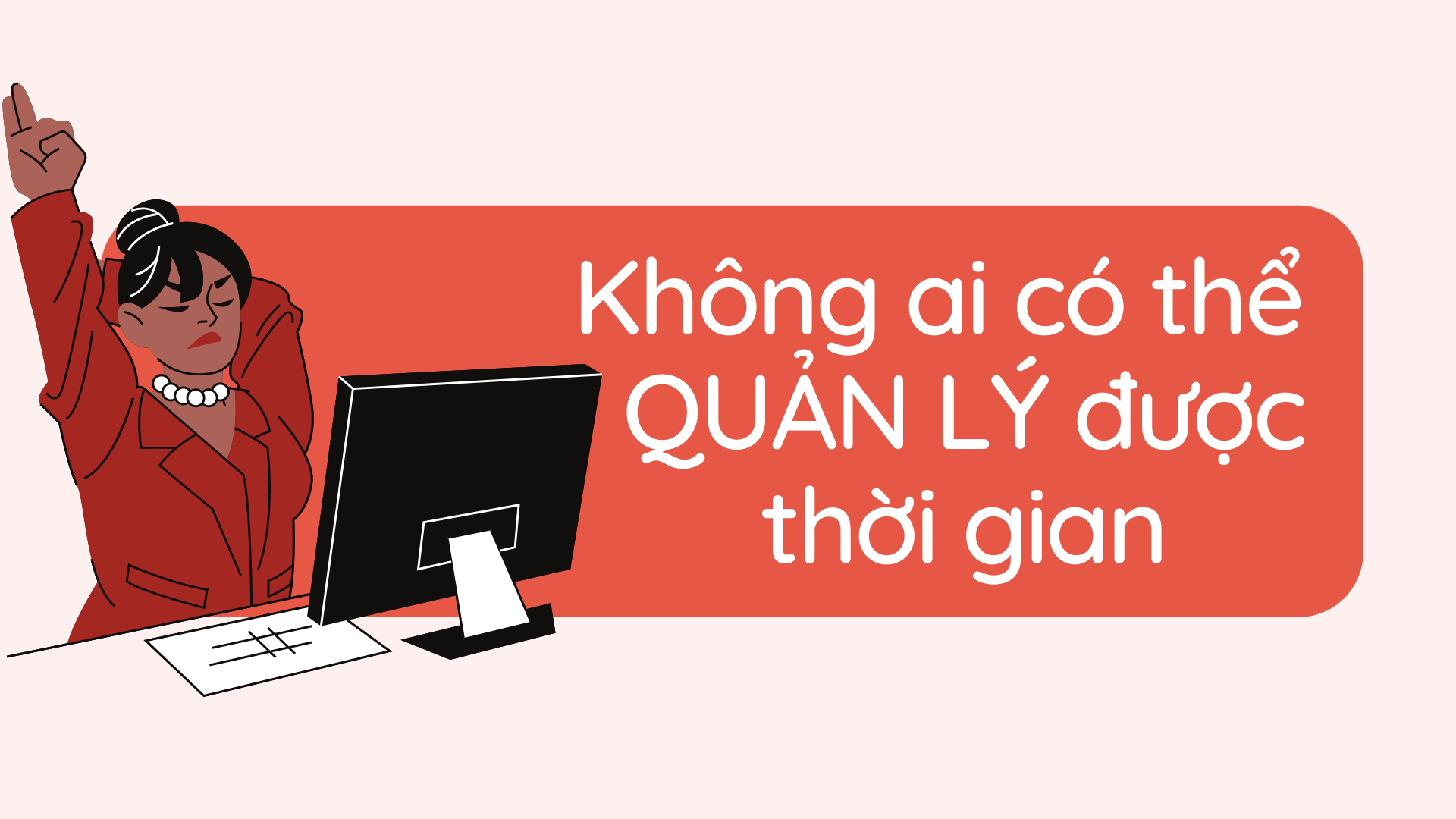 1. Quản lý thời gian là gì? Ngộ nhận về quản lý thời gian.