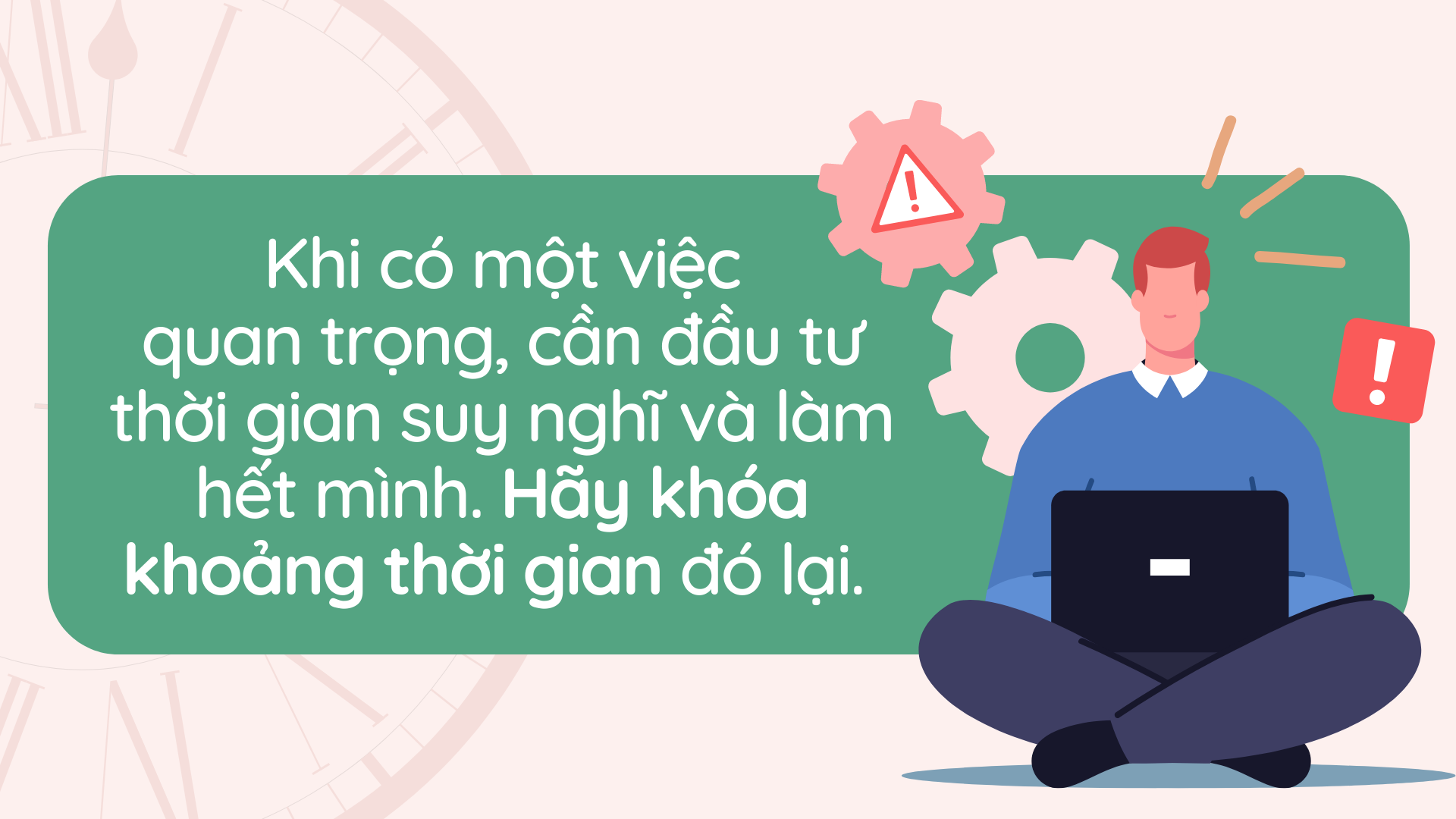 Gợi ý số 4: Khóa thời gian lại cho những việc quan trọng
