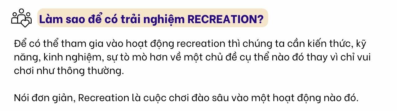 1 kiểu vui chơi giúp người hướng nội kết nối với người khác 1 yếu tố cần có để tham gia trải nghiệm Recreation