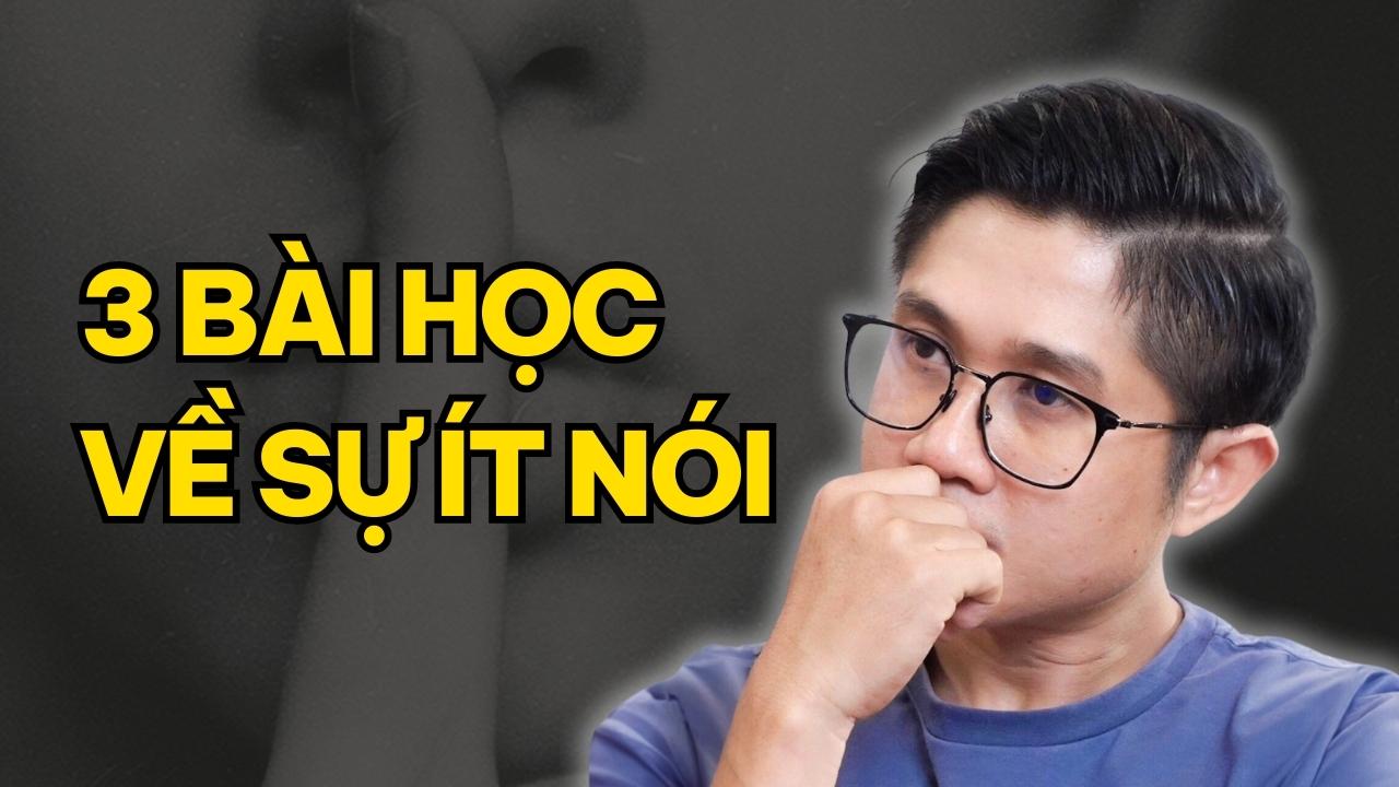 3 Bài Học Về Sự Ít Nói Giúp Bạn Tự Tin Hơn